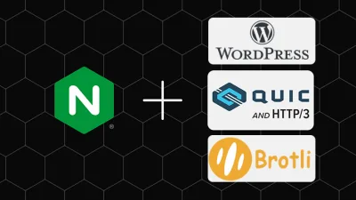 Nginx+WordPress 启用 HTTP3 与 Brotli