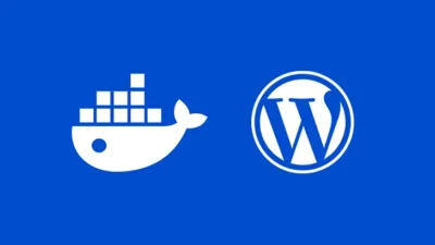 站长帮带你了解：是否有必要用 Docker 部署 WordPress？